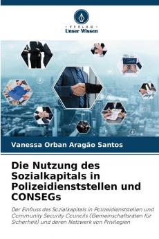 Die Nutzung des Sozialkapitals in Polizeidienststellen und CONSEGs
