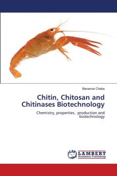 Chitin Chitosan and Chitinases Biotechnology