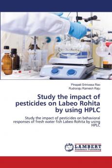 Study the impact of pesticides on Labeo Rohita by using HPLC