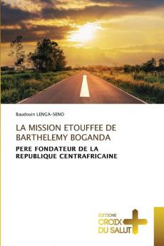 LA MISSION ETOUFFEE DE BARTHELEMY BOGANDA