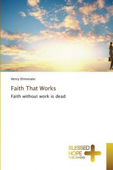 Faith That Works