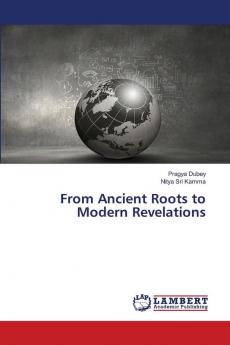 From Ancient Roots to Modern Revelations