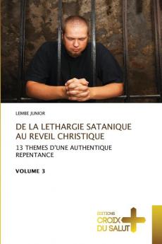 DE LA LETHARGIE SATANIQUE AU REVEIL CHRISTIQUE