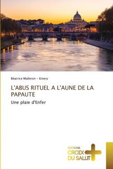 L'ABUS RITUEL A L'AUNE DE LA PAPAUTE