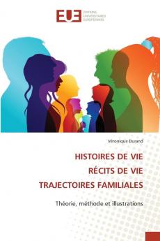 HISTOIRES DE VIE RÉCITS DE VIE TRAJECTOIRES FAMILIALES
