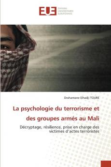 La psychologie du terrorisme et des groupes armés au Mali