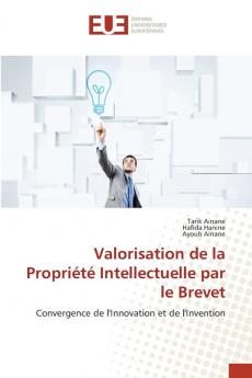 Valorisation de la Propriété Intellectuelle par le Brevet