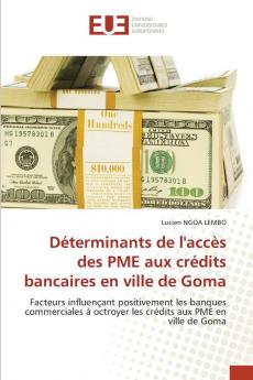 Déterminants de l'accès des PME aux crédits bancaires en ville de Goma