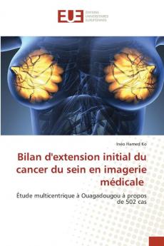 Bilan d'extension initial du cancer du sein en imagerie médicale