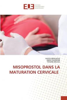 MISOPROSTOL DANS LA MATURATION CERVICALE