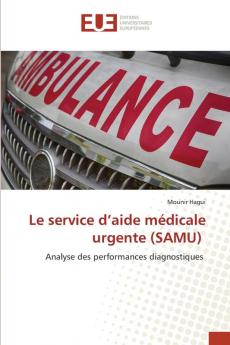 Le service d'aide médicale urgente (SAMU)