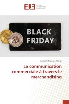 La communication commerciale à travers le merchandising