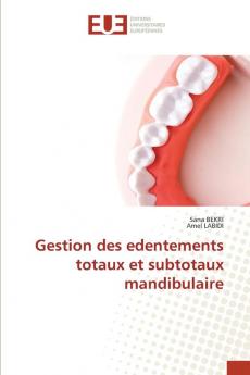 Gestion des edentements totaux et subtotaux mandibulaire