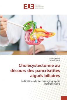 Cholécystectomie au décours des pancréatites aiguës biliaires