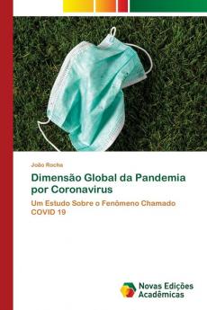 Dimensão Global da Pandemia por Coronavirus