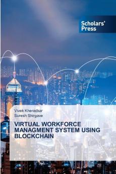 VIRTUAL WORKFORCE MANAGMENT SYSTEM USING BLOCKCHAIN