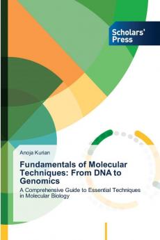 Fundamentals of Molecular Techniques: From DNA to Genomics