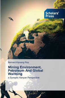 Mining Environment Petroleum And Global Warming