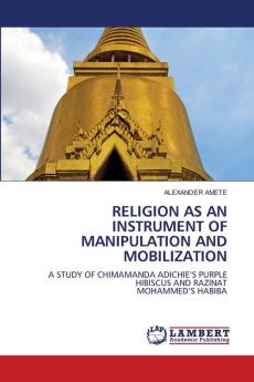 RELIGION AS AN INSTRUMENT OF MANIPULATION AND MOBILIZATION