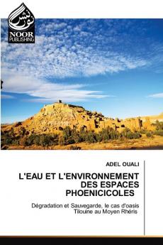L'EAU ET L'ENVIRONNEMENT DES ESPACES PHOENICICOLES