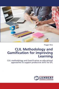 CLIL Methodology and Gamification for improving Learning