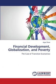 Financial Development Globalization and Poverty