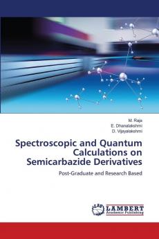 Spectroscopic and Quantum Calculations on Semicarbazide Derivatives