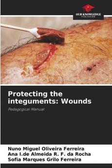 Protecting the integuments: Wounds