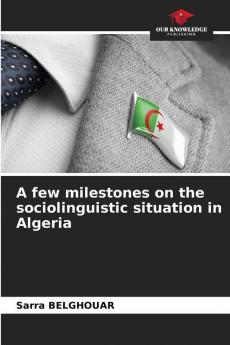 A few milestones on the sociolinguistic situation in Algeria