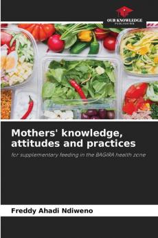 Mothers' knowledge attitudes and practices