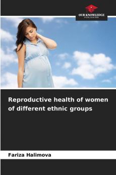 Reproductive health of women of different ethnic groups
