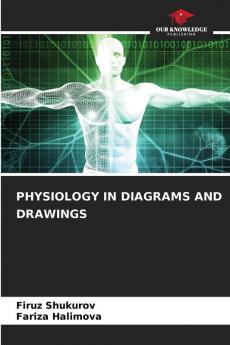 PHYSIOLOGY IN DIAGRAMS AND DRAWINGS