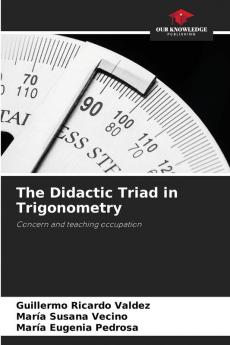 The Didactic Triad in Trigonometry