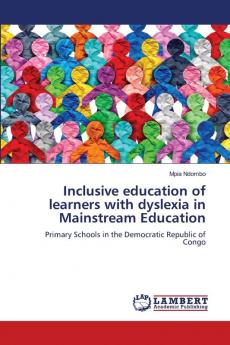 Inclusive education of learners with dyslexia in Mainstream Education