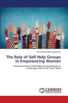 The Role of Self Help Groups in Empowering Women