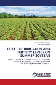 EFFECT OF IRRIGATION AND FERTILITY LEVELS ON SUMMER SOYBEAN
