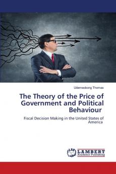 The Theory of the Price of Government and Political Behaviour