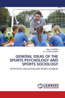 GENERAL IDEAS OF THE SPORTS PSYCHOLOGY AND SPORTS SOCIOLOGY