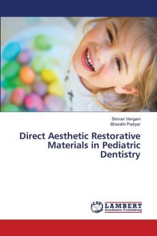 Direct Aesthetic Restorative Materials in Pediatric Dentistry