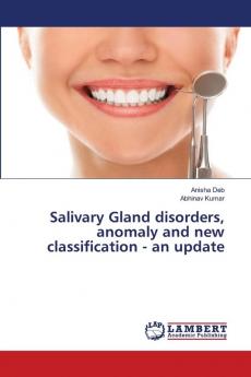 Salivary Gland disorders anomaly and new classification - an update