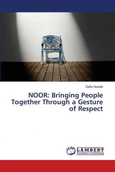 NOOR: Bringing People Together Through a Gesture of Respect