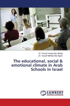 The educational social & emotional climate in Arab Schools in Israel