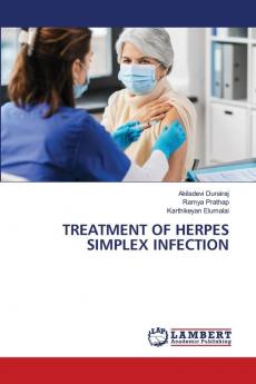TREATMENT OF HERPES SIMPLEX INFECTION