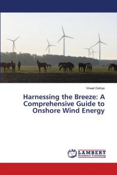 Harnessing the Breeze: A Comprehensive Guide to Onshore Wind Energy