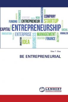 BE ENTREPRENEURIAL