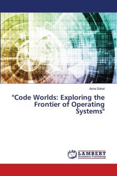 Code Worlds: Exploring the Frontier of Operating Systems
