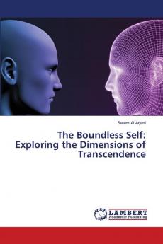 The Boundless Self: Exploring the Dimensions of Transcendence