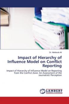 Impact of Hierarchy of Influence Model on Conflict Reporting