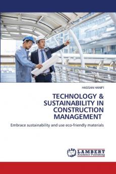 TECHNOLOGY & SUSTAINABILITY IN CONSTRUCTION MANAGEMENT