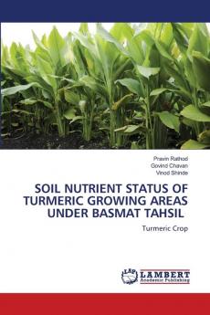 SOIL NUTRIENT STATUS OF TURMERIC GROWING AREAS UNDER BASMAT TAHSIL